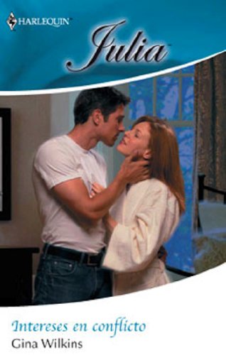Intereses en conflicto (Julia) (Spanish Edition)