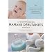 Le guide pratique des mamans d�butantes
