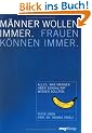 M�nner wollen immer. Frauen k�nnen immer. Alles was M�nner �ber ihre Sexualit�t wissen sollten (MVG Verlag bei Redline)