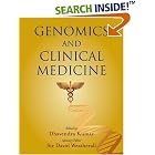Genomics and Clinical Medicine (Oxford Monographs on Medical Genetics) by Dhavendra, M.D. Kumar and David Weatherall