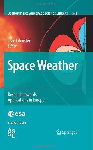 Space Weather: 344 (Astrophysics and Space Science Library)