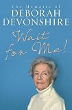 Wait For Me: Memoirs