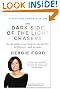 The Dark Side of the Light Chasers