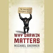 Why Darwin Matters: The Case for Evolution and Against Intelligent Design | [Michael Shermer]