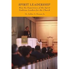 Spirit Leadership: How the Experience of the Spirit Fashions Leaders for the Church
