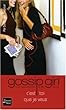 Gossip Girl, Tome 6 : C'est toi que je veux
