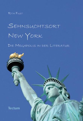 Produkt-Bild: Sehnsuchtsort New York: Die Megapolis in der Literatur