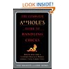 The Complete A**hole's Guide to Handling Chicks