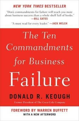 [(The Ten Commandments for Business Failure )] [Author: Donald R Keough] [Jun-2011]