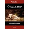 Vojagho al kunigho (Erotika romano en Esperanto) (Esperanto Edition)