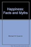 Happiness : facts and myths