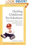 Healing Childhood Ear Infections: Pre...