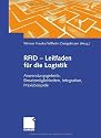 RFID - Leitfaden für die Logistik: Anwendungsgebiete, Einsatzmöglichkeiten, Integration, Praxisbeispiele