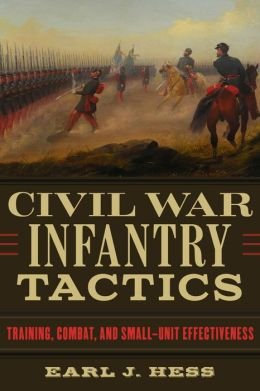 Training, Combat, and Small-Unit Effectiveness Civil War Infantry Tactics (Hardback) - Common