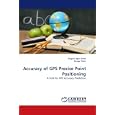 Accuracy of GPS Precise Point Positioning: A Tool for GPS Accuracy Prediction by Dogan Ugur Sanli and Simge Tekic
