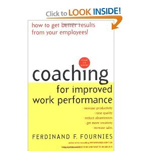 Coaching for Improved Work Performance (text only) 3rd (Third) edition by F. Fournies by F. F. Fournies