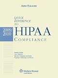 Quick Reference To HIPAA Compliance 2009-2010 Edition