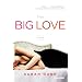 The Big Love: A Novel