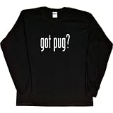 Mens Long-Sleeve T-Shirt : GOT PUG?
