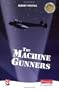 Machine-Gunners (New Windmill)