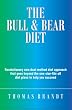 The Bull and Bear Diet