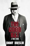 The Good Rat: A True Mafia Story