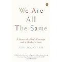 We Are All the Same (A Story of a Boy's Courage And a Mother's Love) (Reprint) (Paperback)