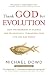 Thank God for Evolution: How the Marriage of Science and Religion Will Transform Your Life and Our World