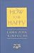 How to Be Happy