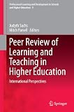 Peer review of learning and teaching in higher education : international perspectives