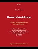 Karma-Materialismus: &Uuml;ber den Nachf&uuml;hlbarkeitsbeweis der ewigen Existenz - Helmut W. Merten