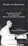 Crociata di carità. L'impegno di Pio XII per i prigionieri della seconda guerra mondiale (Saggi)