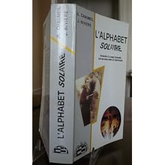 L'Alphabet solaire : Introduction � la langue universelle avec des textes in�dits de l'abb� Boudet