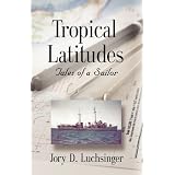 TROPICAL LATITUDES: Tales of a Sailor