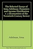 Dynamics and income distribution : the selected essays of Irma Adelman, vol.2