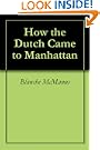 How the Dutch Came to Manhattan