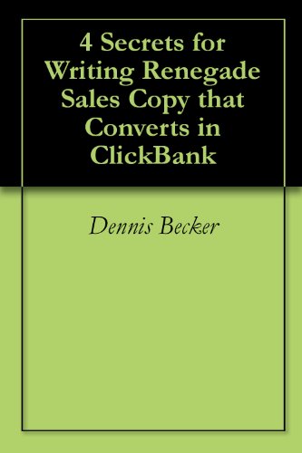 4 Secrets for Writing Renegade Sales Copy that 