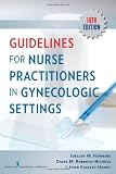 Guidelines for Nurse Practitioners in Gynecologic Settings, Tenth Edition