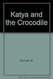 Katya and the crocodile