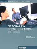 Geschäftskommunikation. Besser schreiben: Kursbuch Deutsch als Fremdsprache