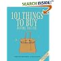 101 Things to Buy Before You Die
