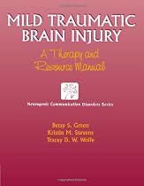 Mild Traumatic Brain Injury: A Therapy and Resource Manual