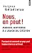 Nous, on peut ! : Manuel anticrise à l'usage du citoyen