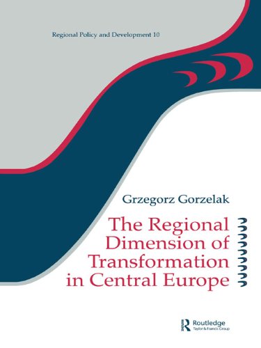 The Regional Dimension of Transformation in Central Europe (Regions and Cities)
