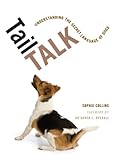 Tail talk : understanding the secret language of dogs