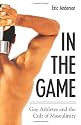 In The Game: Gay Athletes And The Cult Of Masculinity