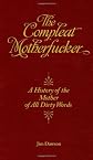 The Compleat Motherfucker: A History of the Mother of All Dirty Words (Feral House)
