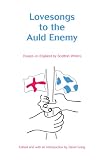 Lovesongs to the Auld Enemy