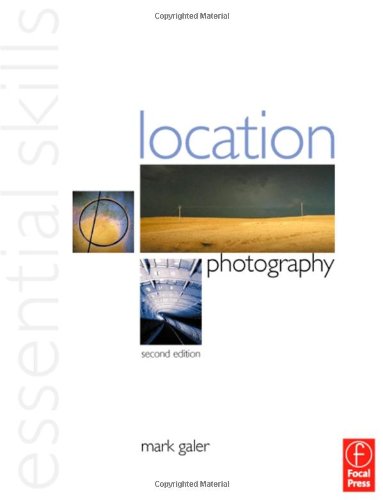 Location Photography: Essential Skills, Second Edition