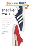Sneaker Wars: The Enemy Brothers Who Founded Adidas and Puma and the Family Feud That Forever Changed the Business of Sport